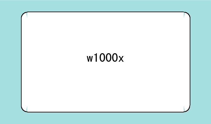 w1000x