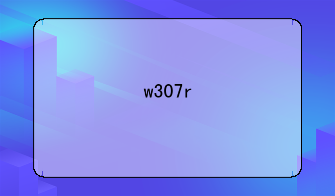 w307r
