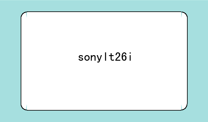 sonylt26i