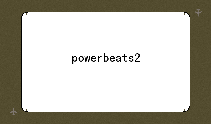 powerbeats2