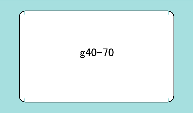 g40-70