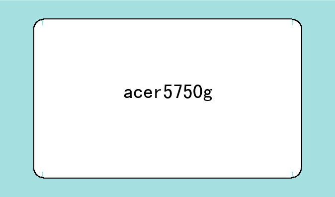 acer5750g