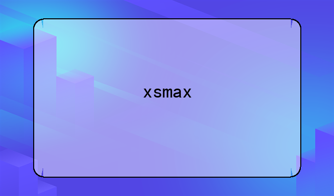 xsmax