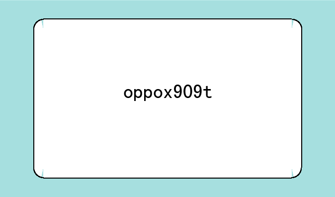 oppox909t