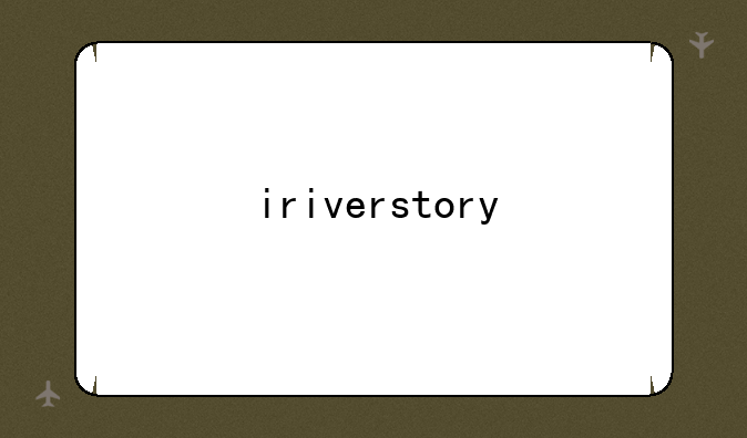 iriverstory