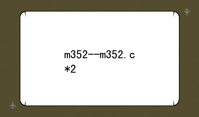 m352--m352.c*2