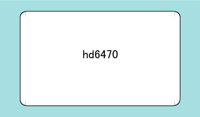 hd6470