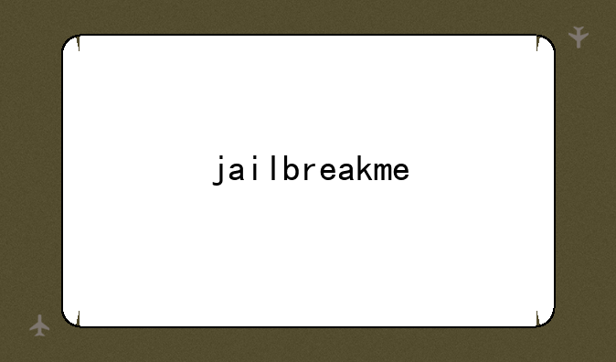 jailbreakme