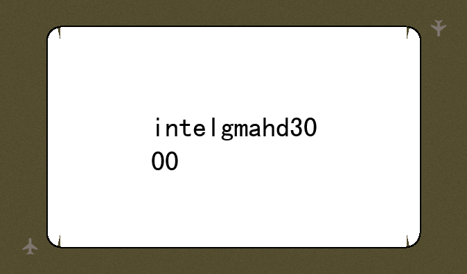 intelgmahd3000